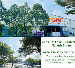 Công Ty TNHH Cách Nhiệt Thanh Ngân - Nhà Máy Sản Xuất Mút Xốp Tại Đồng Nai