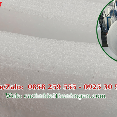 Cuộn Xốp Pe Foam Dày 20mm Tại Biên Hòa, Đồng Nai - Địa chỉ bán cuộn xốp foam dày 20mm uy tín, chất lượng cao