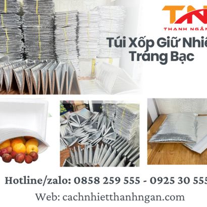 Túi Xốp Bạc Giữ Nhiệt Cỡ Lớn Tại TP HCM - Công Ty Sản Xuất Túi Xốp Bạc Giữ Nhiệt Thanh Ngân