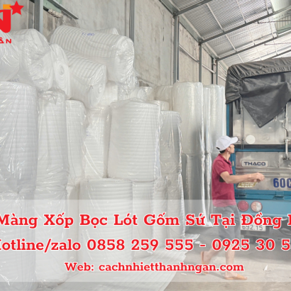Địa Chỉ Mua Màng Xốp Foam Giá Rẻ Uy Tín Tại Đồng Nai