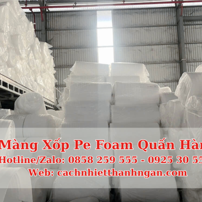 Màng Xốp Pe Foam 1mm x 300m Bọc Đồ Gỗ Tại Đồng Nai