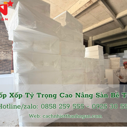 Mốp Xốp Eps Tỷ Trọng Cao Nâng Sàn Bê Tông Tại Vũng Tàu