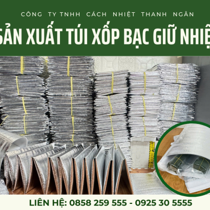 Túi Xốp Bạc Giữ Nhiệt Cỡ Lớn Tại TP HCM - Công Ty Sản Xuất Túi Xốp Bạc Giữ Nhiệt Thanh Ngân