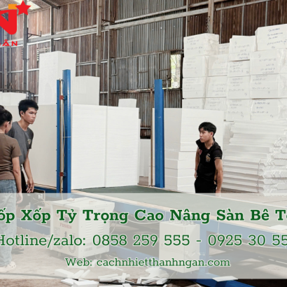 Mốp Xốp Eps Tỷ Trọng Cao Nâng Sàn Bê Tông Tại Vũng Tàu