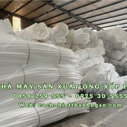 Nhà máy sản xuất ống xốp tròn rỗng giá rẻ tại Đồng Nai, Bình Dương, TP HCM
