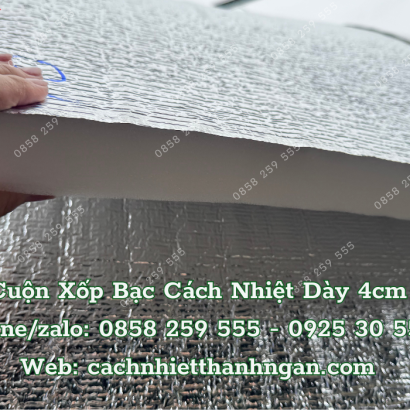 Mua Xốp Bạc Cách Nhiệt Dày 4cm Giá Rẻ Tại Đồng Nai, Bình Dương, TP HCM